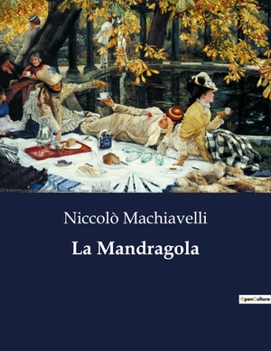 Machiavelli, Niccolò. La Mandragola. Culturea, 2023.