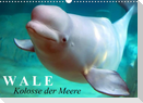 Wale - Kolosse der Meere (Wandkalender 2022 DIN A3 quer)