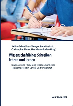 Schmölzer-Eibinger, Sabine / Bora Bushati et al (Hrsg.). Wissenschaftliches Schreiben lehren und lernen - Diagnose und Förderung wissenschaftlicher Textkompetenz in Schule und Universität. Waxmann Verlag, 2022.