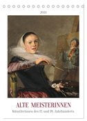 Alte Meisterinnen - Künstlerinnen des 17. und 18. Jahrhunderts (Tischkalender 2024 DIN A5 hoch), CALVENDO Monatskalender