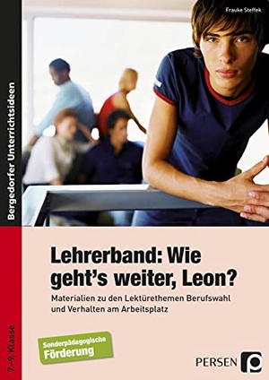 Steffek, Frauke. Wie geht`s weiter Leon? Unterrichts-Materialien. Förderschule - Eine Geschichte zum Mitentscheiden. Persen Verlag i.d. AAP, 2009.