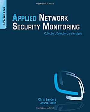 Sanders, Chris / Jason Smith. Applied Network Security Monitoring - Collection, Detection, and Analysis. Syngress Media,U.S., 2014.