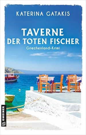 Gatakis, Katerina. Taverne der toten Fischer - Griechenland-Krimi. Gmeiner Verlag, 2026.