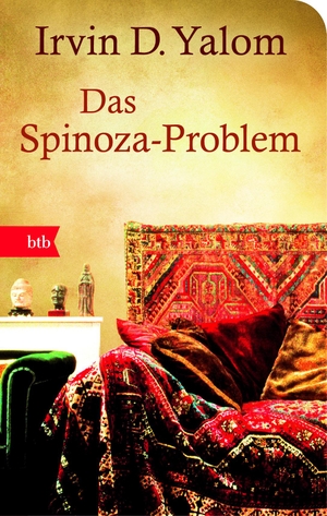 Yalom, Irvin D.. Das Spinoza-Problem. btb Taschenbuch, 2015.