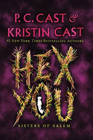 Cast, Kristin / P. C. Cast. Hex You - Sisters of Salem. St Martin's Press, 2023.