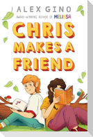 Chris Makes a Friend