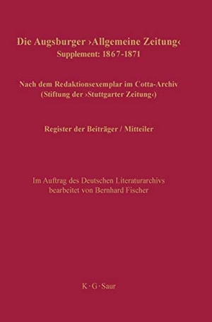 Fischer, Bernhard (Hrsg.). Register der Beiträger / Mitteiler - Supplement: 1867¿1871. De Gruyter Saur, 2005.