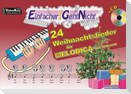 Einfacher!-Geht-Nicht: 24 Weihnachtslieder für MELODICA (mit Schlauch) mit CD