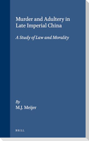 Murder and Adultery in Late Imperial China