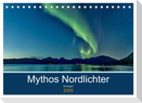 Norwegen - Mythos Nordlichter (Tischkalender 2025 DIN A5 quer), CALVENDO Monatskalender