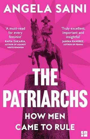 Saini, Angela. The Patriarchs - How Men Came to Rule. Harper Collins Publ. UK, 2024.