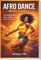 AFRO DANCE MADE SIMPLE
