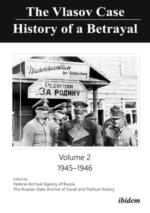 Russian State Archive for Social and Political History. The Vlasov Case: History of a Betrayal. ibidem-Verlag, 2020.