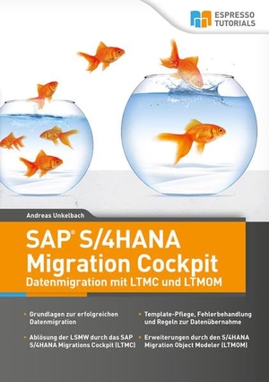 Unkelbach, Andreas. SAP S/4HANA Migration Cockpit - Datenmigration mit LTMC und LTMOM. Espresso Tutorials GmbH, 2020.