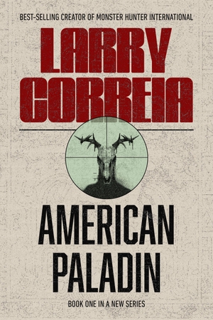 Correia, Larry. American Paladin. Foundation Publishing Group, 2026.