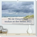 Wo de Ostseewellen trecken an den Strand 2022 (Premium, hochwertiger DIN A2 Wandkalender 2022, Kunstdruck in Hochglanz)