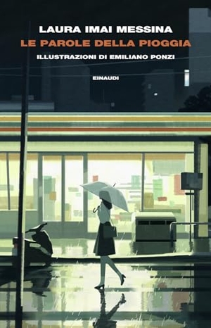 Imai Messina, Laura. Le parole della pioggia. Einaudi, 2025.