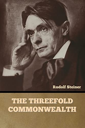 Steiner, Rudolf. The Threefold Commonwealth. IndoEuropeanPublishing.com, 2022.