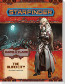 Starfinder Adventure Path: The Blind City (Dawn of Flame 4 of 6)
