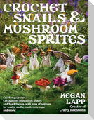 Crochet Snails and Mushroom Sprites