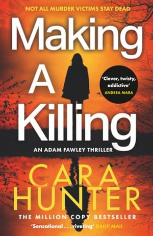 Hunter, Cara. Making a Killing. Harper Collins Publ. UK, 2025.