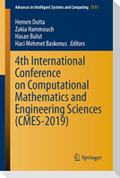 4th International Conference on Computational Mathematics and Engineering Sciences (CMES-2019)