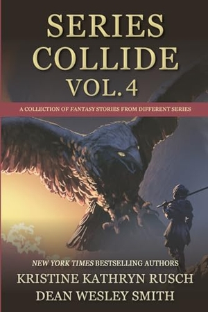 Smith, Dean Wesley / Kristine Kathryn Rusch. Series Collide, Volume 4. WMG Publishing, Inc., 2025.