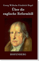 Über die englische Reformbill