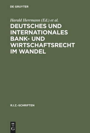 Herrmann, Harald / Ulrich Wackerbarth et al (Hrsg.). Deutsches und Internationales Bank- und Wirtschaftsrecht im Wandel. De Gruyter, 1997.