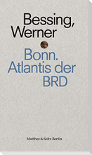 Bonn. Atlantis der BRD