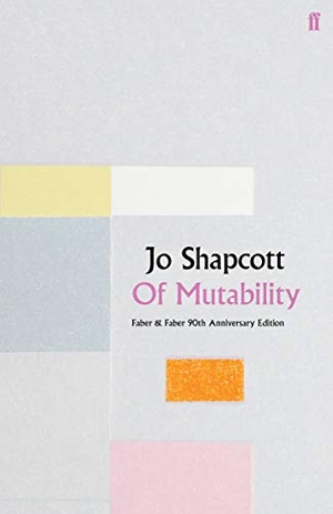 Shapcott, Jo. Of Mutability. , 2019.