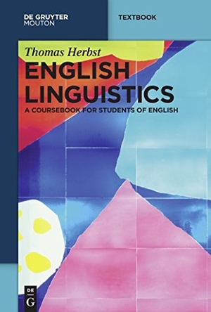 Herbst, Thomas. English Linguistics - A Coursebook for Students of English. de Gruyter Mouton, 2010.
