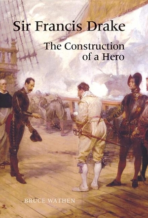 Wathen, Bruce. Sir Francis Drake - The Construction of a Hero. Boydell & Brewer, 2009.