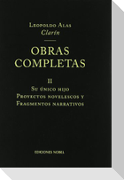 Su único hijo ; Proyectos novelescos y Fragmentos narrativos
