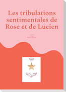Les tribulations sentimentales de Rose et de Lucien