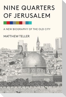Nine Quarters of Jerusalem