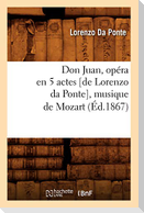 Don Juan, opéra en 5 actes [de Lorenzo da Ponte], musique de Mozart, (Éd.1867)