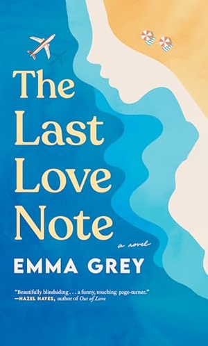 Grey, Emma. The Last Love Note. Gale, a Cengage Group, 2024.