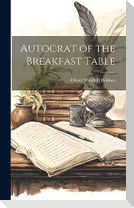 Autocrat of the Breakfast Table