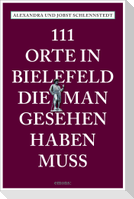 111 Orte in Bielefeld, die man gesehen haben muss