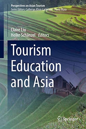 Schänzel, Heike / Claire Liu (Hrsg.). Tourism Education and Asia. Springer Nature Singapore, 2019.