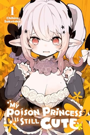 Sakutake, Chihiro. My Poison Princess Is Still Cute, Vol. 1. Yen Press, 2023.