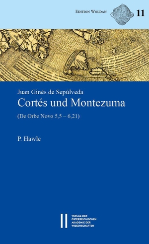 Hawle, Philipp. Juan Ginés de Sepúlvelda: Cortés und Montezuma - (De Orbe Novo 5,5 - 6,21). Verlag D.Oesterreichische, 2026.