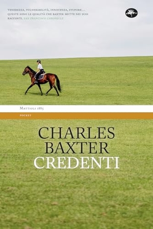 Baxter, Charles. Credenti. Mattioli 1885, 2024.
