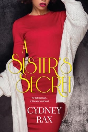 Rax, Cydney / Jaquavis. A Sister's Secret. Penguin Random House LLC, 2018.