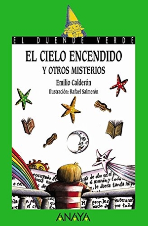 Calderón, Emilio / Rafael Salmerón López. El cielo encendido y otros misterios. Anaya Educación, 2004.