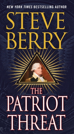 Berry, Steve. The Patriot Threat. Oxford University Press, USA, 2015.