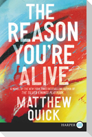 The Reason You're Alive