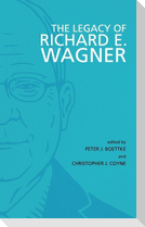 The Legacy of Richard E. Wagner