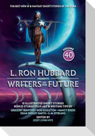 L. Ron Hubbard Presents Writers of the Future Volume 40